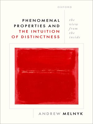 cover image of Phenomenal Properties and the Intuition of Distinctness